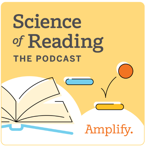 Science of Reading: The Podcast by Amplify
